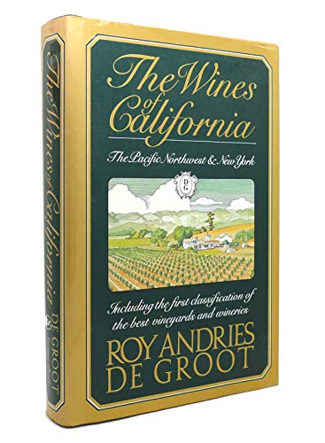 Beispielbild fr The Wines of California, The Pacific Northwest, and New York; Including the First Classification zum Verkauf von Argosy Book Store, ABAA, ILAB