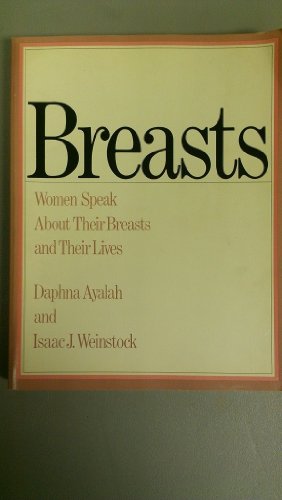 9780671400958: Breasts: Women Speak about Their Breasts and Their Lives
