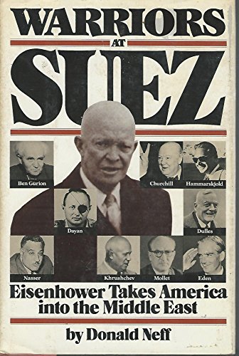 Stock image for Warriors at Suez: Eisenhower Takes America into the Middle East. for sale by Grendel Books, ABAA/ILAB