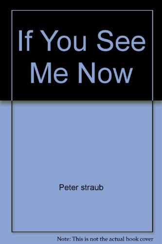 Beispielbild fr If You See Me Now zum Verkauf von Half Price Books Inc.