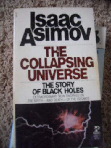 Imagen de archivo de The Collapsing Universe: The Story of Black Holes a la venta por Browse Awhile Books