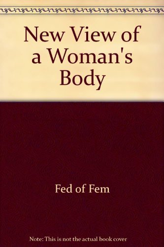 9780671412142: New View of a Woman's Body