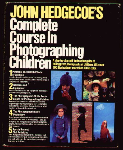 John Hedgecoe's Complete Course in Photographing Children