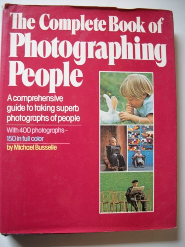 Beispielbild fr Complete Book of Photographing People zum Verkauf von Half Price Books Inc.