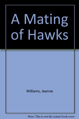 MATING OF HAWKS (9780671413187) by Jeanne Williams