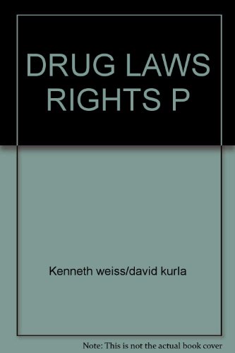 Imagen de archivo de DRUG LAWS RIGHTS AND THE RIGHTS THAT PROTECT YOU a la venta por Aaron Books