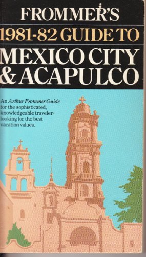 Mexico City and Acapulco 1981-82 (Pocket Guides) (9780671414368) by Tom Brosnahan