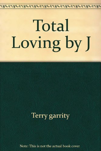 9780671415983: Total Loving by J [Paperback] by Terry garrity