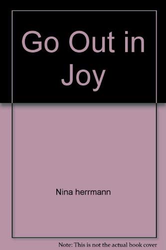 Stock image for Go Out in Joy for sale by ThriftBooks-Atlanta