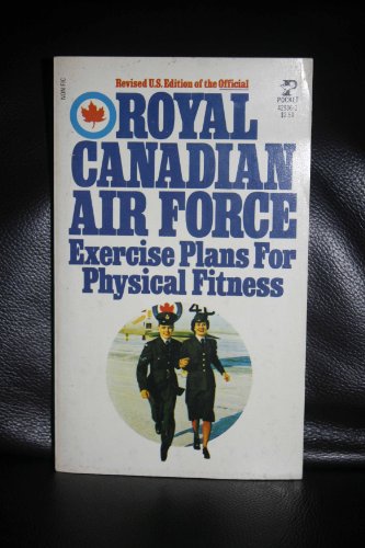 Beispielbild fr Royal Canadian Air Force Exercise Plans for Physical Fitness zum Verkauf von R Bookmark