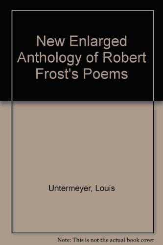 9780671416973: new-enlarged-anthology-of-robert-frost-s-poems-edition--first