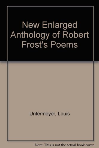 9780671416973: New Enlarged Anthology of Robert Frost's Poems Edition: First