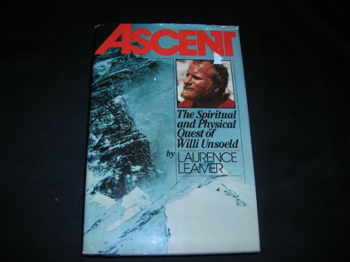 Stock image for Ascent: The Spiritual and Physical Quest of Willi Unsoeld for sale by ThriftBooks-Atlanta