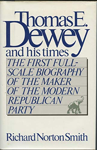 Beispielbild fr Thomas E. Dewey and His Times zum Verkauf von Wonder Book