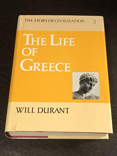 Stock image for The Story of Civilization, Vol II: The Life of Greece by Will Durant. for sale by Ergodebooks