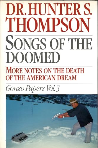 9780671420185: Songs of the Doomed: More Notes on the Death of the American Dream Gonzo Papers, Vol. 3: 003