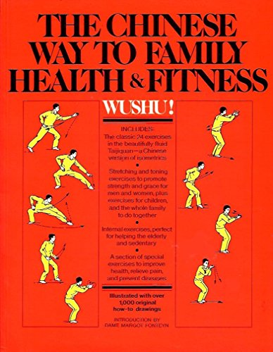 Stock image for WUSHU! THE CHINESE WAY TO FAMILY HEALTH & FITNESS for sale by COOK AND BAKERS BOOKS