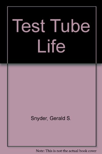 Stock image for Test Tube Life for sale by HPB Inc.