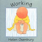 9780671421120: Working (Baby Board Books / Helen Oxenbury)