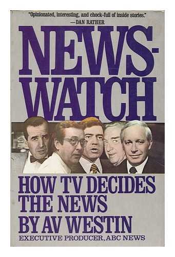 9780671421809: Newswatch : how TV decides the news