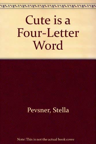 Beispielbild fr Cute is a Four Letter Word zum Verkauf von Wonder Book