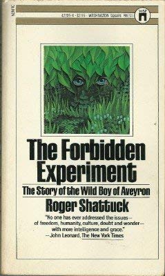 THE FORBIDDEN EXPERIMENT the Story of the Wild Boy of Aveyron