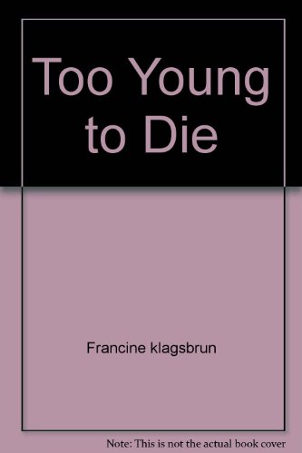 Too Young to Die (9780671422257) by Francine Klagsbrun