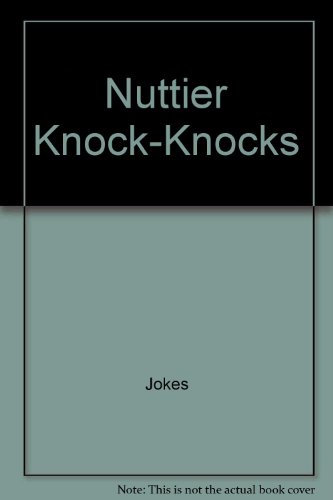 Stock image for Nuttier knock-knocks (Funnybones) for sale by Newsboy Books