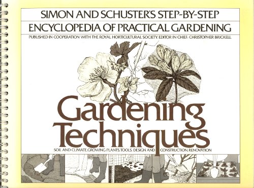 Imagen de archivo de Gardening techniques (The Simon and Schuster step-by-step encyclopedia of practical gardening) a la venta por Wonder Book