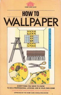 Beispielbild fr How to wallpaper (Home care guide) zum Verkauf von Wonder Book