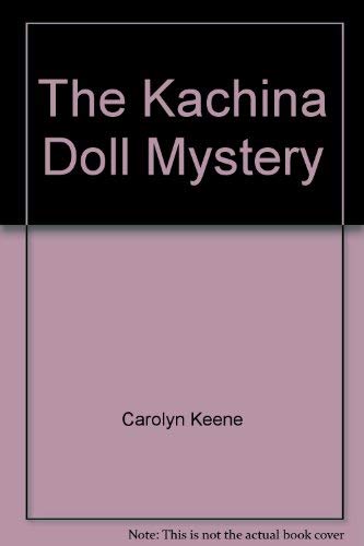 The Kachina doll mystery (Nancy Drew mystery stories) (9780671423469) by Keene, Carolyn