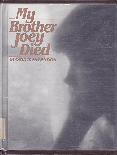 My Brother Joey Died (9780671424015) by Houston, Gloria; McLendon, Gloria