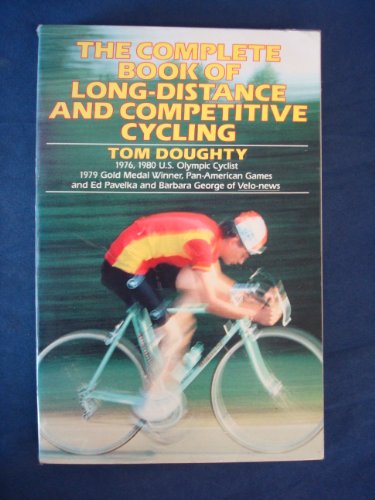 9780671424343: The Complete Book of Long-Distance and Competitive Cycling