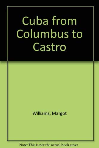 Stock image for Cuba from Columbus to Castro for sale by Better World Books