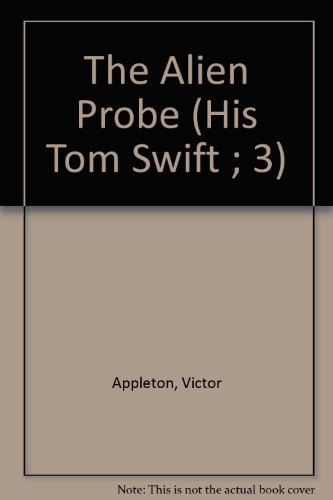 9780671425388: The Alien Probe (His Tom Swift ; 3)