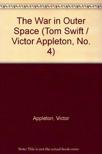 9780671425395: The War in Outer Space (Tom Swift (Third))