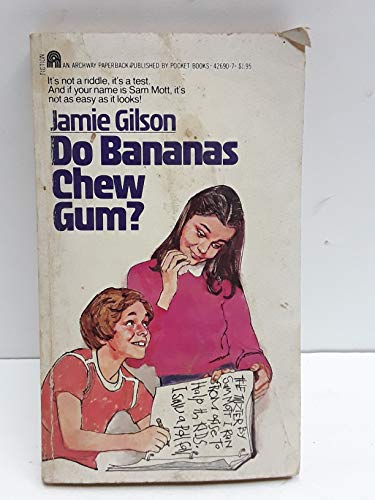 Do Bananas Chew Gum? (9780671426903) by Gilson, Jamie