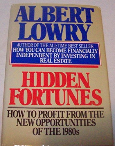 Beispielbild fr Hidden Fortunes: How to Profit from the New Opportunities of the 1980s zum Verkauf von Jenson Books Inc