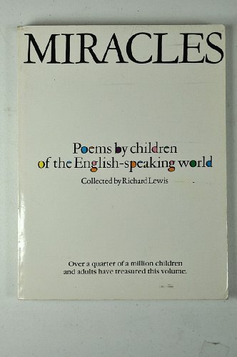 Imagen de archivo de Miracles: Poems by Children of the English-speaking World a la venta por Wonder Book