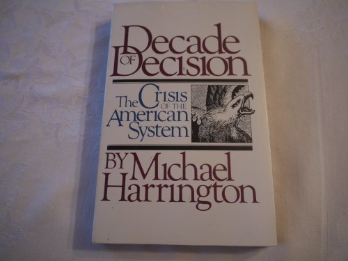 Imagen de archivo de Decade of Decision: The Crisis of the American System (Fireside Books (Holiday House)) a la venta por Wonder Book