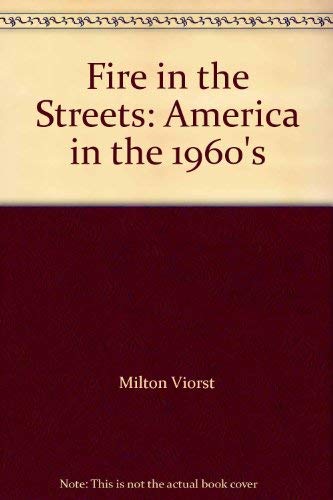 Stock image for FIRE IN THE STREETS America in the 1960s for sale by Riverow Bookshop