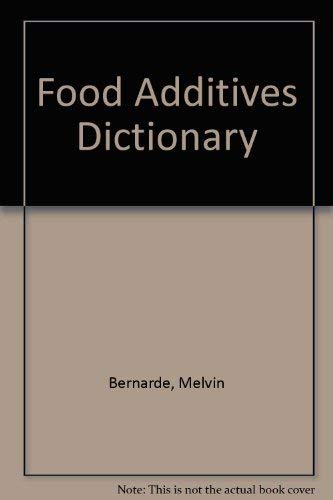 Beispielbild fr FOOD ADDITIVES DICTIONARY: What are They? Why are they Used? What are they In? Are they Safe? zum Verkauf von L. Michael