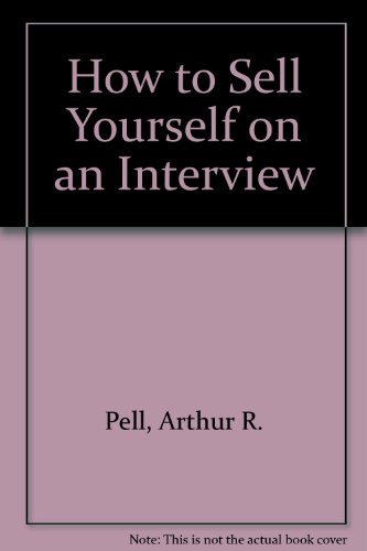 Stock image for How to Sell Yourself on an Interview for sale by Better World Books