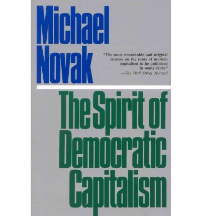 Imagen de archivo de The Spirit of Democratic Capitalism a la venta por Wonder Book