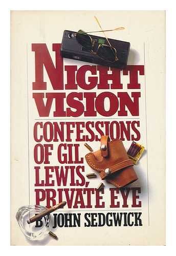 Beispielbild fr Night Vision : Confessions of Gil Lewis, Private Eye zum Verkauf von Better World Books