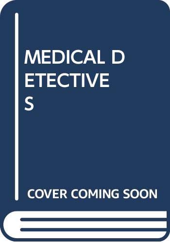 Stock image for The Medical Detectives for sale by Better World Books: West