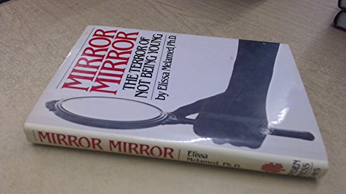 Beispielbild fr Mirror, mirror: The terror of not being young zum Verkauf von Wonder Book