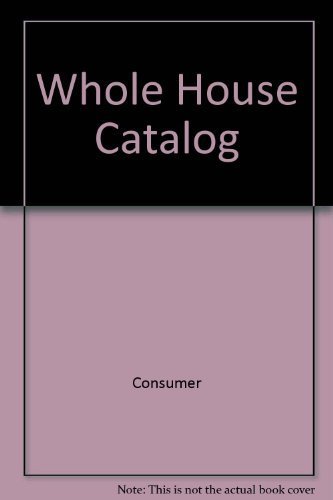 Stock image for Whole House Catalog for sale by Direct Link Marketing
