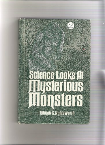 Science Looks at Mysterious Monsters (9780671436575) by Aylesworth, Thomas G.