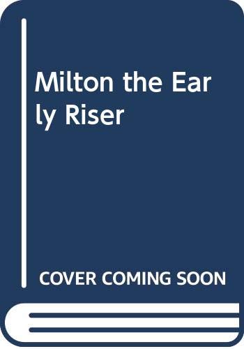 Imagen de archivo de Milton the Early Riser a la venta por Better World Books